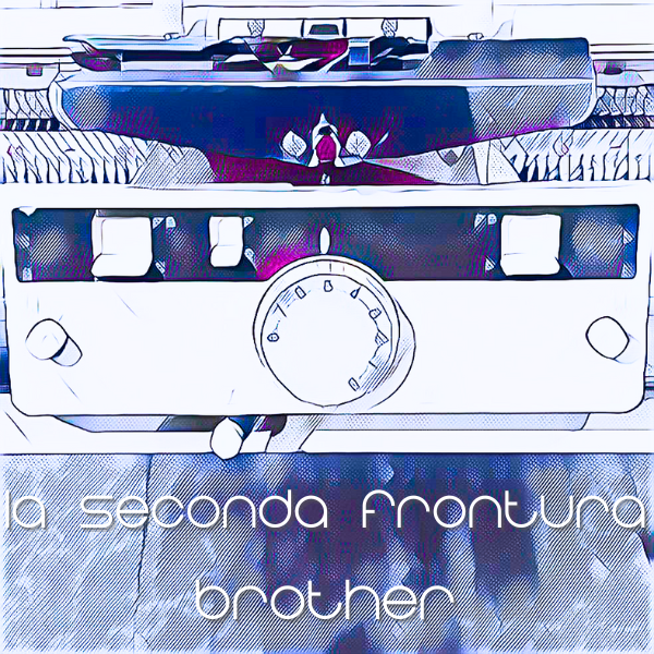 LA SECONDA FRONTURA - BROTHER