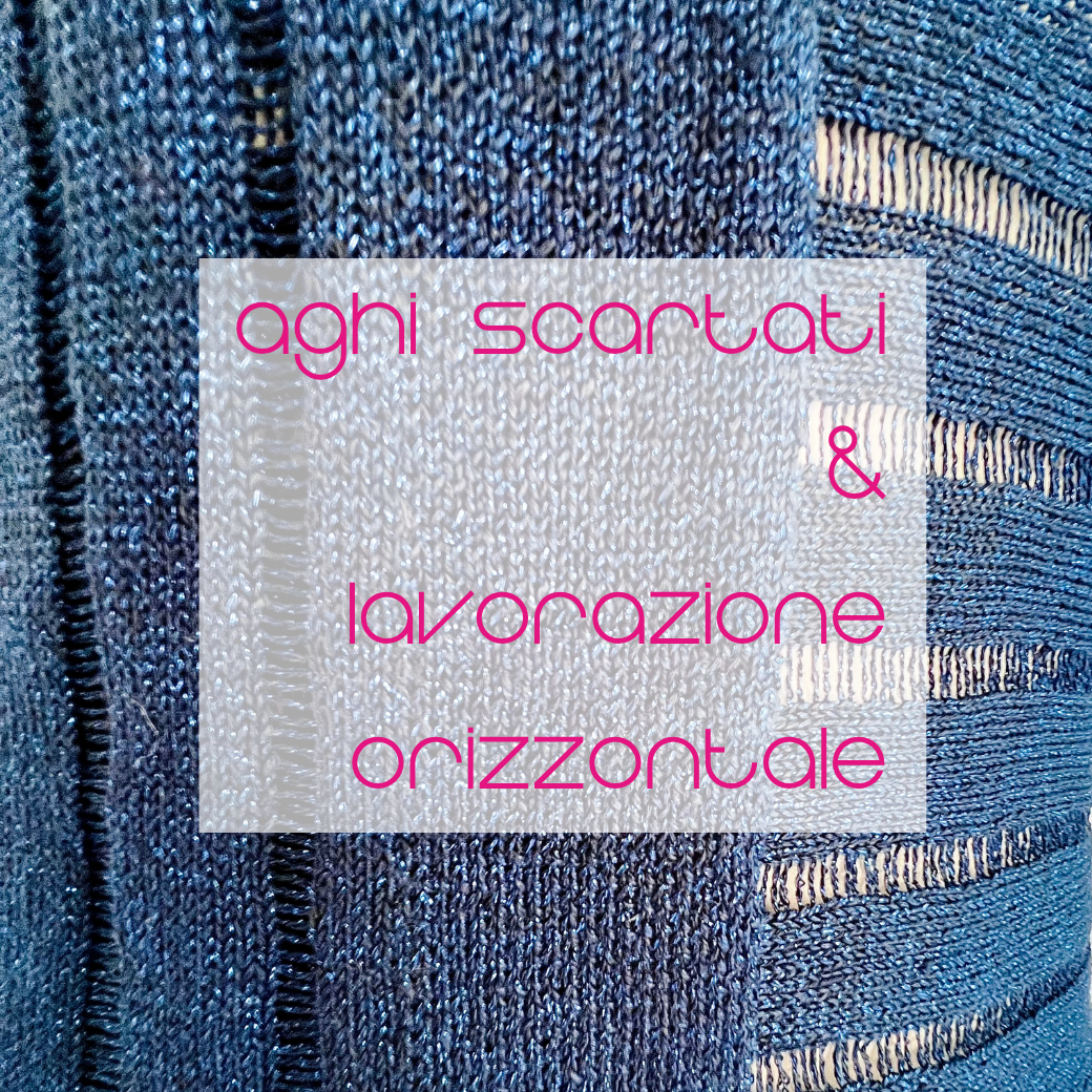 AGHI SCARTATI E LAVORAZIONE ORIZZONTALE